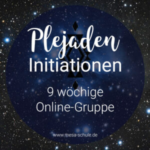 Plejaden Initiationenen | 9 wöchiger Onliner Workshop