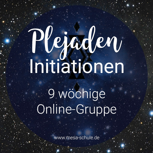Plejaden Initiationenen | 9 wöchiger Onliner Workshop
